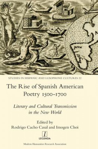 Kniha Rise of Spanish American Poetry 1500-1700 Rodrigo Cacho Casal