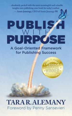 Knjiga Publish with Purpose Tara R Alemany