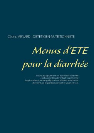 Kniha Menus d'ete pour la diarrhee Cédric Menard