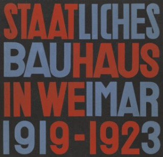 Kniha STATE BAUHAUS IN WEIMAR 1919-23 GERMAN E Lars Müller