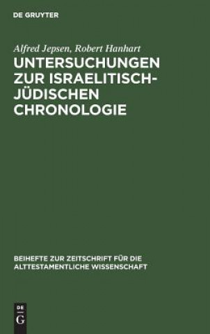 Kniha Untersuchungen zur israelitisch-judischen Chronologie Alfred Jepsen