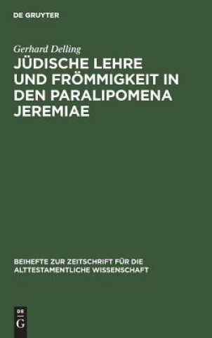 Livre Judische Lehre und Froemmigkeit in den Paralipomena Jeremiae Gerhard Delling