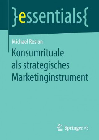 Knjiga Konsumrituale ALS Strategisches Marketinginstrument Michael Roslon