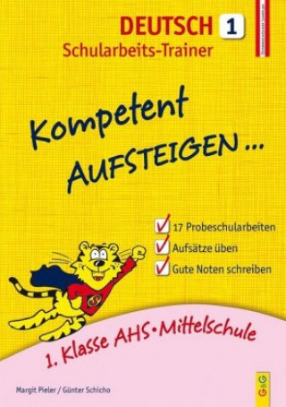Kniha Kompetent Aufsteigen Deutsch 1 - Schularbeits-Trainer Margit Pieler