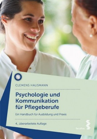 Livre Psychologie und Kommunikation für Pflegeberufe Clemens Hausmann