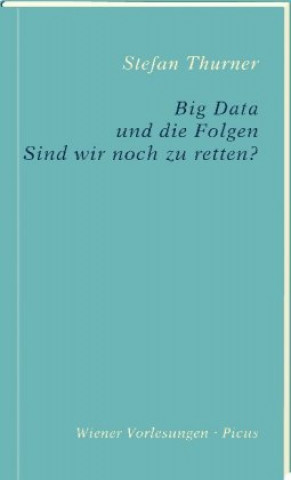 Carte Big Data und die Folgen Stefan Thurner