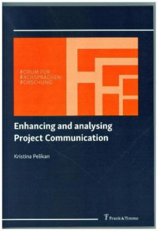 Книга Enhancing and analysing Project Communication Kristina Pelikan