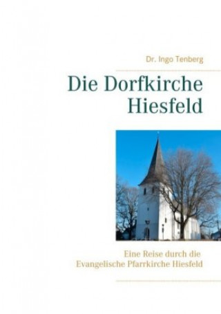 Kniha Die Dorfkirche Hiesfeld Ingo Tenberg