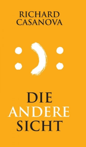 Knjiga Die andere Sicht Richard Casanova