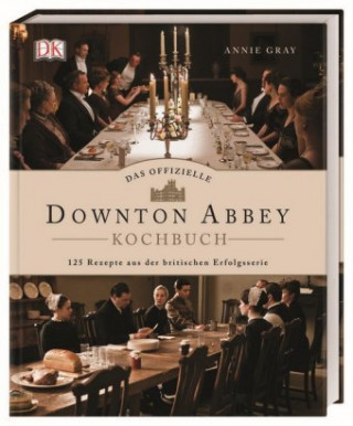 Kniha Das offizielle Downton-Abbey-Kochbuch Annie Gray