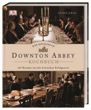 Livre Das offizielle Downton-Abbey-Kochbuch Annie Gray