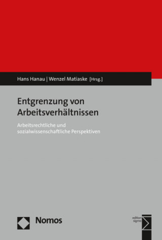 Könyv Entgrenzung von Arbeitsverhältnissen Hans Hanau