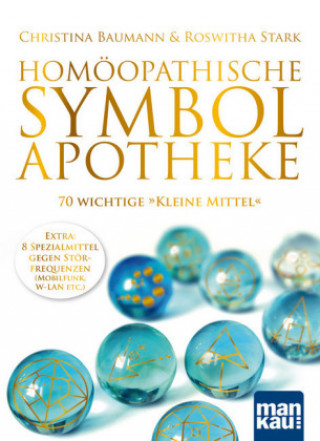 Kniha Homöopathische Symbolapotheke. 70 wichtige "Kleine Mittel" Christina Baumann