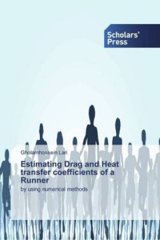 Книга Estimating Drag and Heat transfer coefficients of a Runner Gholamhossein Lari