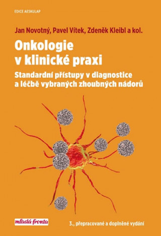 Kniha Onkologie v klinické praxi Jan Novotný