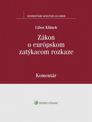 Carte Zákon o európskom zatýkacom rozkaze Libor Klimek