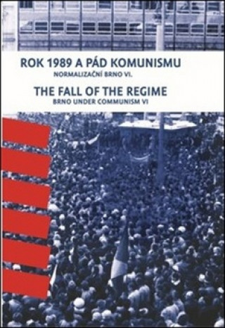 Kniha Rok 1989 a pád komunismu / The Fall of the Regime František Kressa