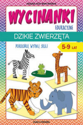 Carte Wycinanki edukacyjne Dzikie zwierzęta Guzowska Beata