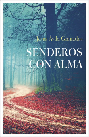 Carte SENDEROS CON ALMA JESUS AVILA GRANADOS