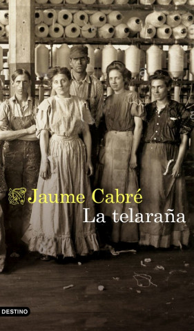 Könyv La Telara?a Jaume Cabré