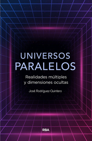 Kniha UNIVERSOS PARALELOS JOSE RODRIGUEZ QUINTERO