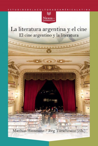 Kniha LA LITERATURA ARGENTINA Y EL CINE MATTHIAS HAUSMANN