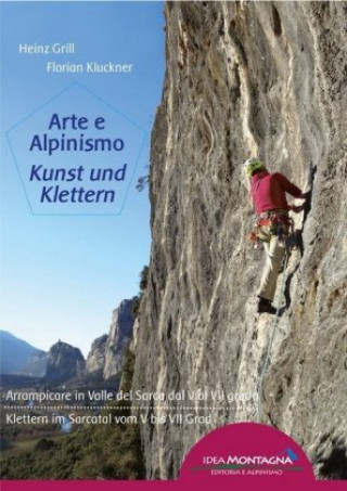 Kniha Arte e Alpinismo - Kunst und Klettern Heinz Grill