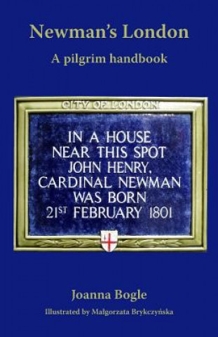 Kniha Newman's London Joanna Bogle