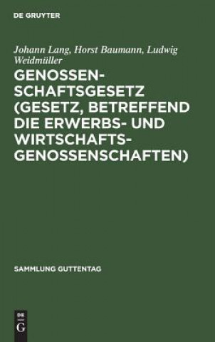 Kniha Genossenschaftsgesetz (Gesetz, betreffend die Erwerbs- und Wirtschaftsgenossenschaften) Johann Lang