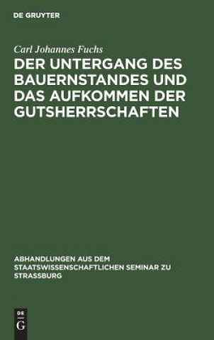 Książka Untergang Des Bauernstandes Und Das Aufkommen Der Gutsherrschaften Carl Johannes Fuchs