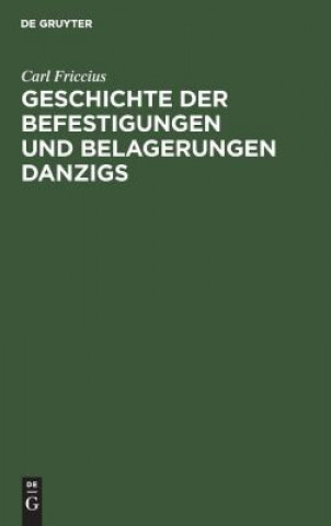Carte Geschichte der Befestigungen und Belagerungen Danzigs Carl Friccius