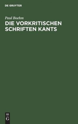 Kniha Die Vorkritischen Schriften Kants Paul Boehm