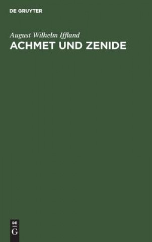 Libro Achmet und Zenide August Wilhelm Iffland