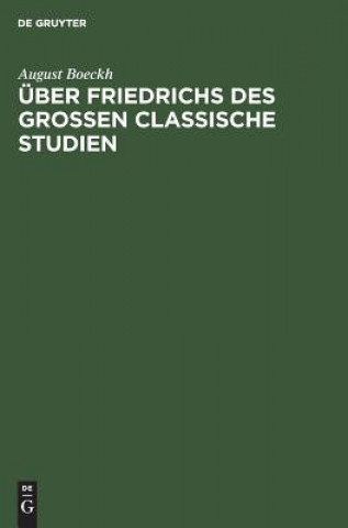 Książka UEber Friedrichs des Grossen Classische Studien August Boeckh