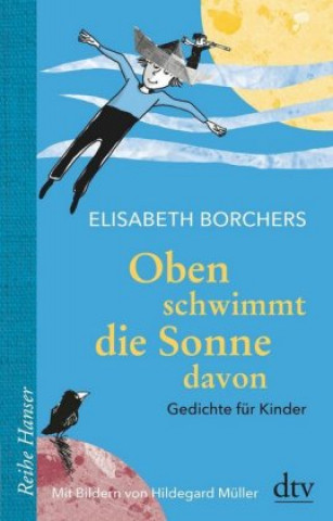 Kniha Oben schwimmt die Sonne davon Elisabeth Borchers