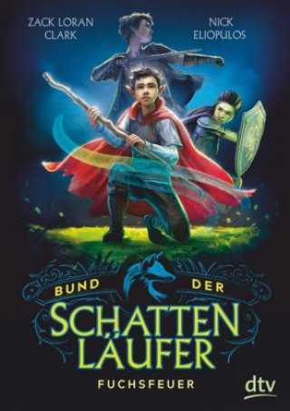 Book Bund der Schattenläufer - Fuchsfeuer Zack Loran Clark