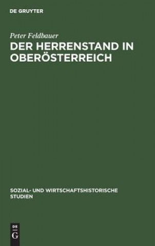 Könyv Der Herrenstand in Oberoesterreich Peter Feldbauer