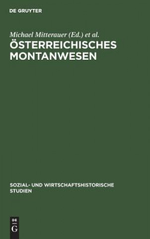 Kniha OEsterreichisches Montanwesen Michael Mitterauer
