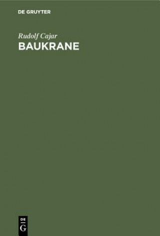Könyv Baukrane Rudolf Cajar