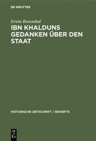 Kniha Ibn Khalduns Gedanken UEber Den Staat Erwin Rosenthal