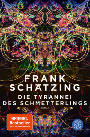 Könyv Die Tyrannei des Schmetterlings Frank Schätzing