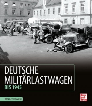 Kniha Deutsche Militärlastwagen Werner Oswald