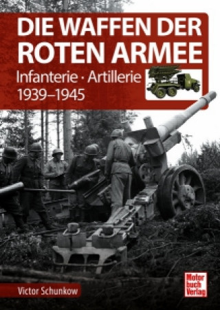 Knjiga Die Waffen der Roten Armee Victor Shunkow