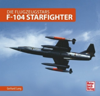 Könyv F-104 Starfighter Gerhard Lang