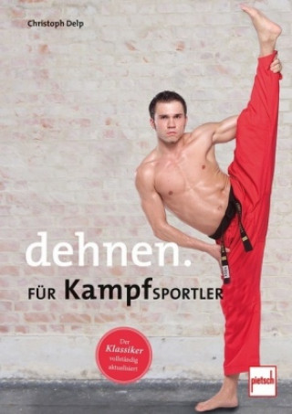 Kniha Dehnen für Kampfsportler Christoph Delp