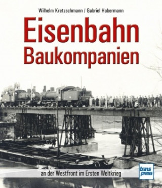 Kniha Eisenbahn-Baukompanien Gabriel Habermann
