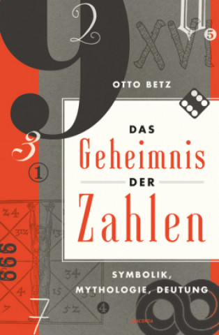 Könyv Das Geheimnis der Zahlen Otto Betz