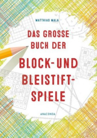 Kniha Das große Buch der Block- und Bleistiftspiele Matthias Mala