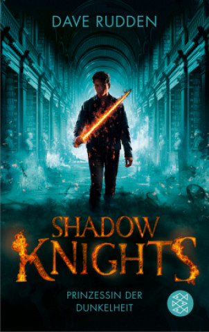 Könyv Shadow Knights - Prinzessin der Dunkelheit Dave Rudden