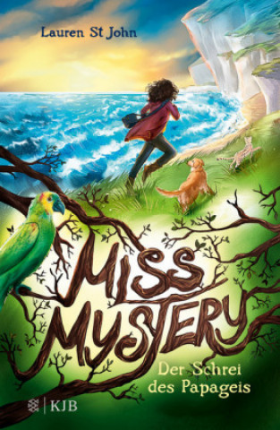 Knjiga Miss Mystery - Der Schrei des Papageis Lauren St John